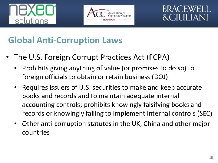 Global Anti-Corruption Laws • The U. S. Foreign Corrupt Practices Act (FCPA) • Prohibits