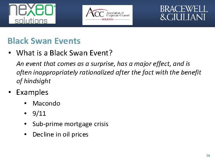 Black Swan Events • What is a Black Swan Event? An event that comes