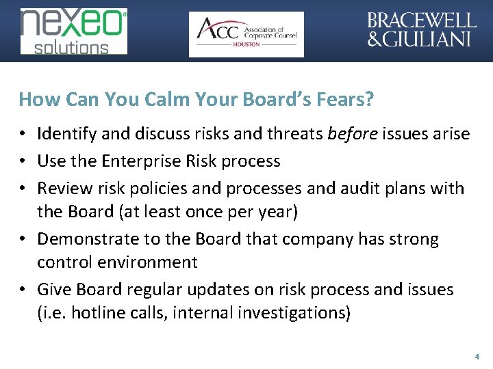 How Can You Calm Your Board’s Fears? • Identify and discuss risks and threats