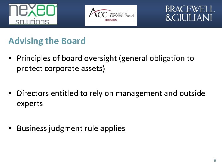 Advising the Board • Principles of board oversight (general obligation to protect corporate assets)