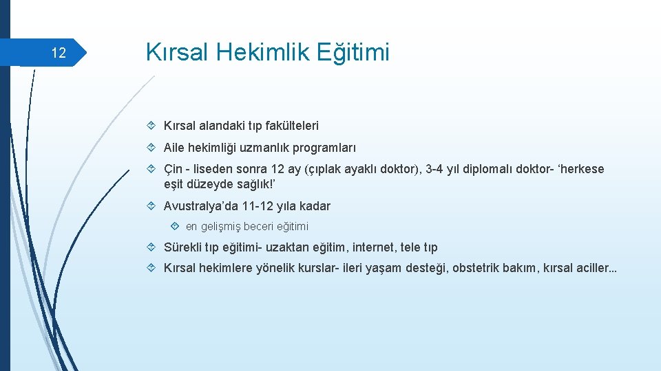 12 Kırsal Hekimlik Eğitimi Kırsal alandaki tıp fakülteleri Aile hekimliği uzmanlık programları Çin -