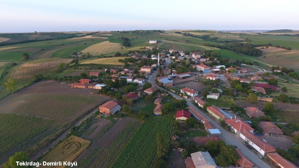Tekirdağ- Demirli Köyü Tekirdağ- Demirli Köyü