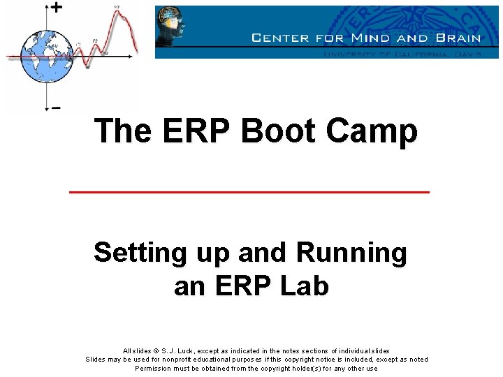 The ERP Boot Camp Setting up and Running an ERP Lab All slides ©