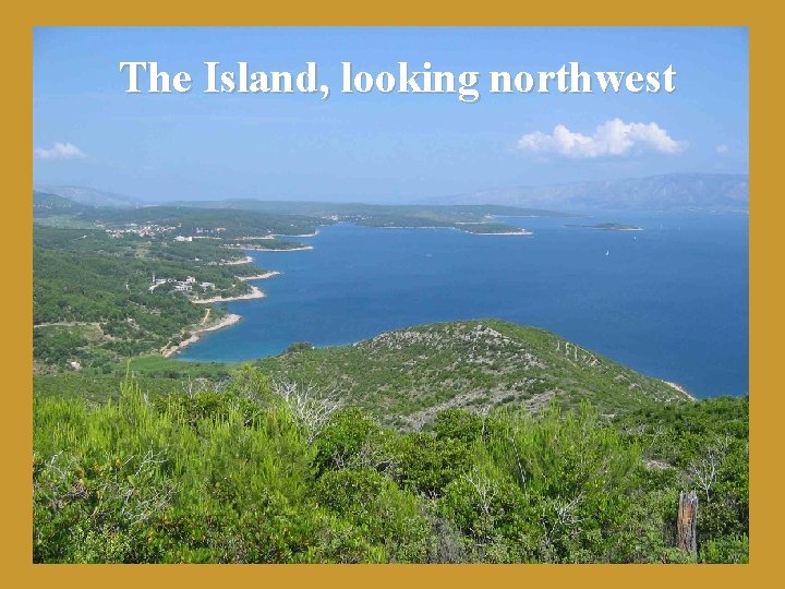The Island, looking northwest 
