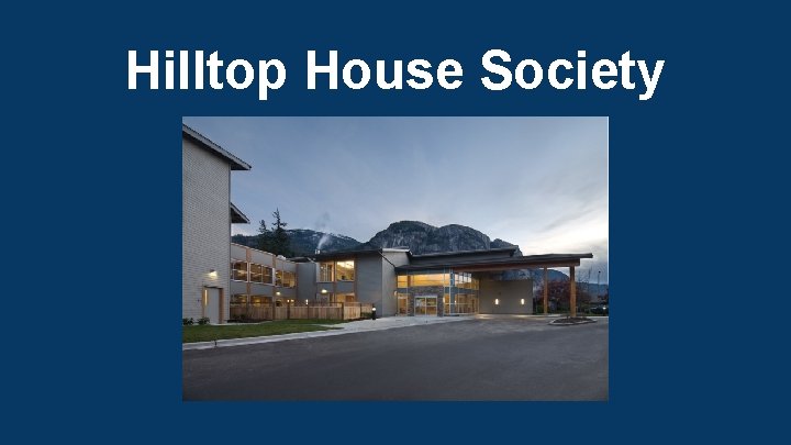 Hilltop House Society 