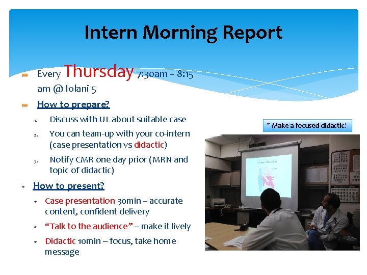 Intern Morning Report Thursday 7: 30 am – 8: 15 Every am @ Iolani