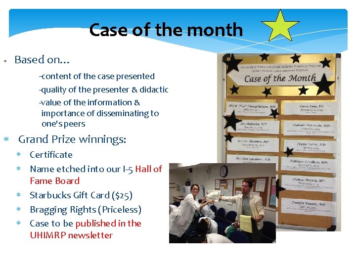 Case of the month Based on… -content of the case presented -quality of the