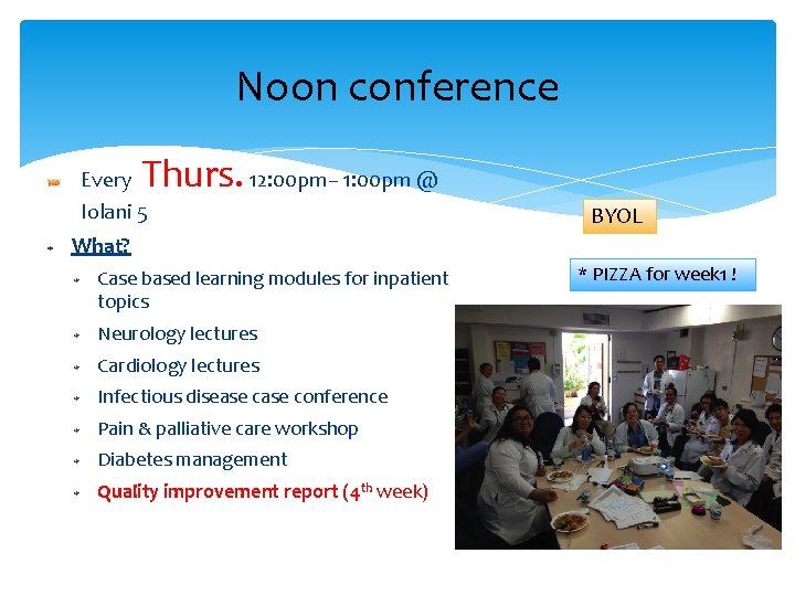 Noon conference Thurs. 12: 00 pm– 1: 00 pm @ Every Iolani 5 BYOL