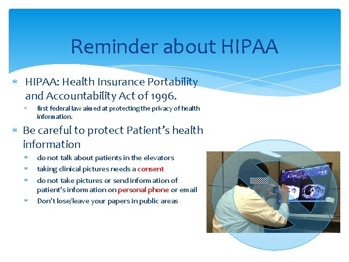 Reminder about HIPAA: Health Insurance Portability and Accountability Act of 1996. first federal law