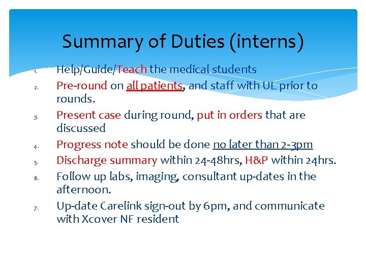 Summary of Duties (interns) 1. 2. 3. 4. 5. 6. 7. Help/Guide/Teach the medical