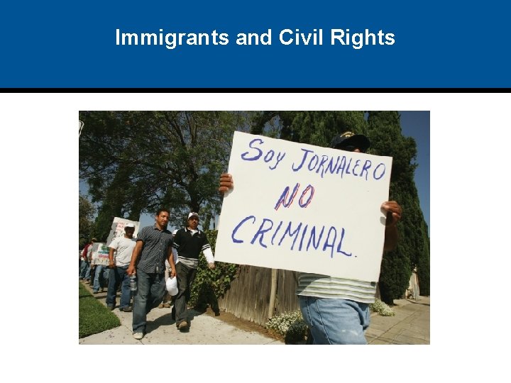 Immigrants and Civil Rights 