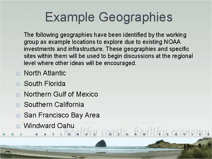 Example Geographies The following geographies have been identified by the working group as example Example Geographies The following geographies have been identified by the working group as example