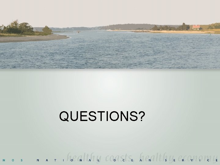 QUESTIONS? QUESTIONS?