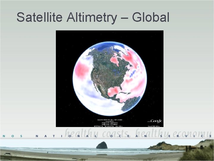 Satellite Altimetry – Global Satellite Altimetry – Global