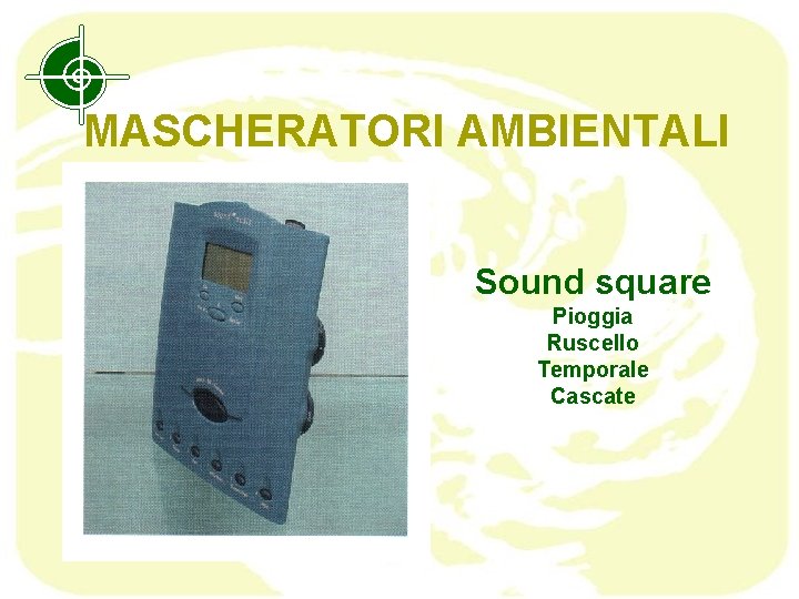  MASCHERATORI AMBIENTALI Sound square Pioggia Ruscello Temporale Cascate 