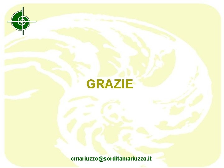 GRAZIE cmariuzzo@sorditamariuzzo. it 