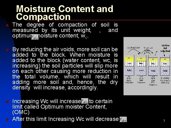 Moisture Content and Compaction n n The degree of compaction of soil is measured