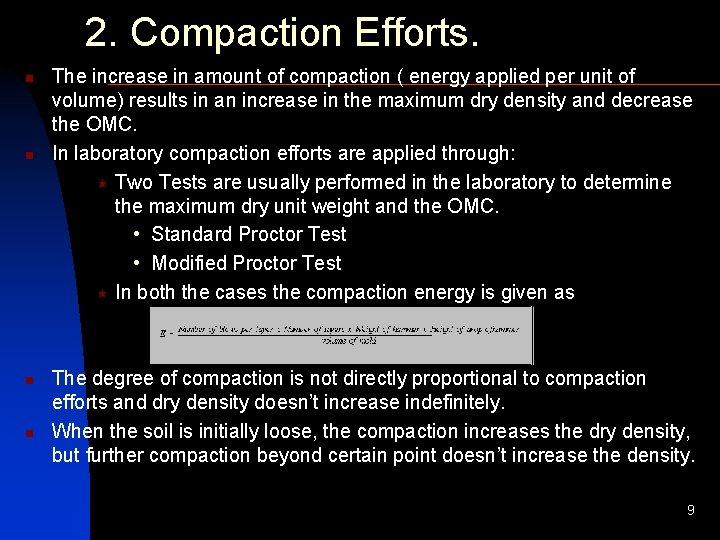 2. Compaction Efforts. n n The increase in amount of compaction ( energy applied 2. Compaction Efforts. n n The increase in amount of compaction ( energy applied