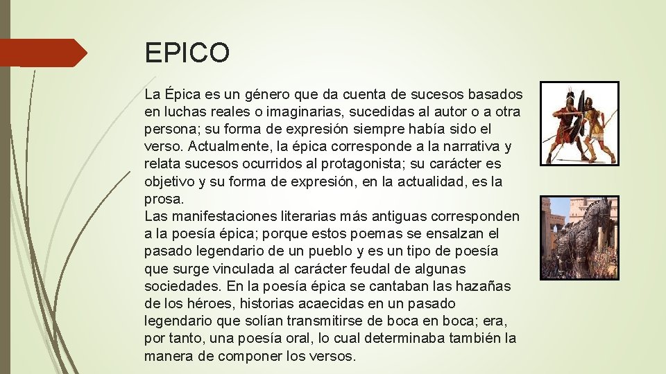 EPICO La Épica es un género que da cuenta de sucesos basados en luchas