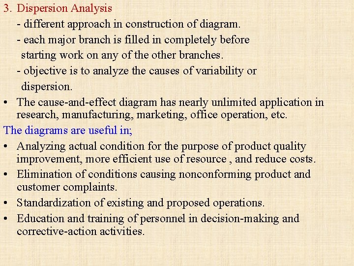 3. Dispersion Analysis - different approach in construction of diagram. - each major branch