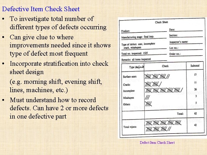 Defective Item Check Sheet • To investigate total number of different types of defects
