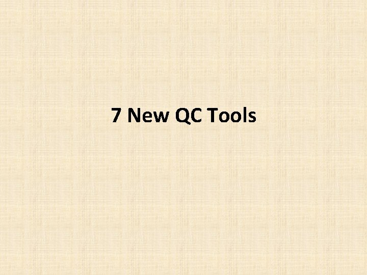 7 New QC Tools 