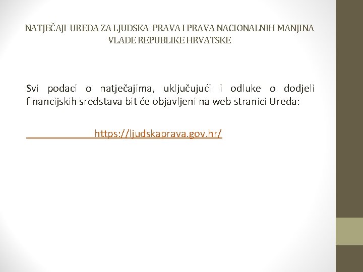 NATJEČAJI UREDA ZA LJUDSKA PRAVA I PRAVA NACIONALNIH MANJINA VLADE REPUBLIKE HRVATSKE Svi podaci