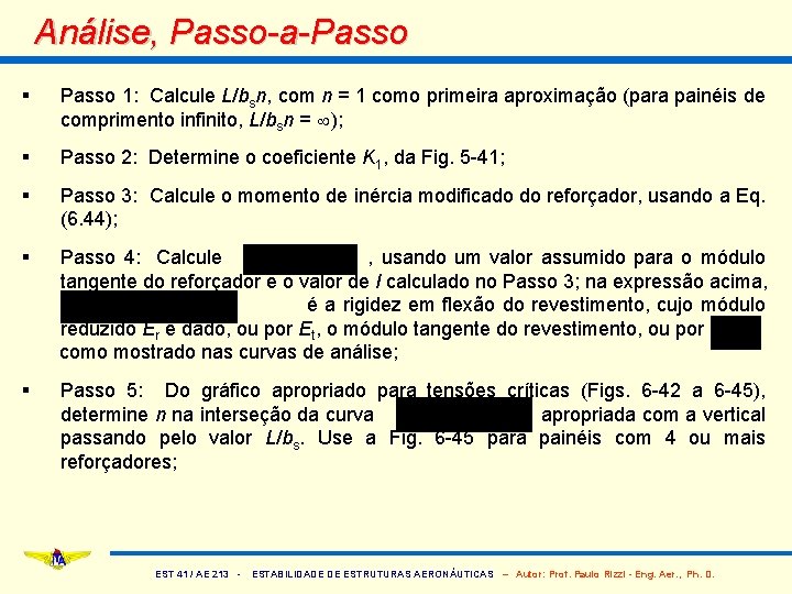 Análise, Passo-a-Passo § Passo 1: Calcule L/bsn, com n = 1 como primeira aproximação