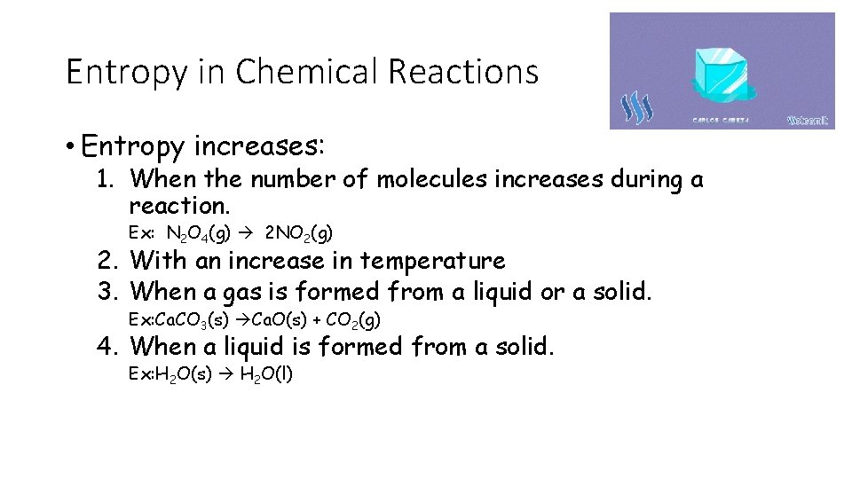 Entropy in Chemical Reactions • Entropy increases: 1. When the number of molecules increases Entropy in Chemical Reactions • Entropy increases: 1. When the number of molecules increases