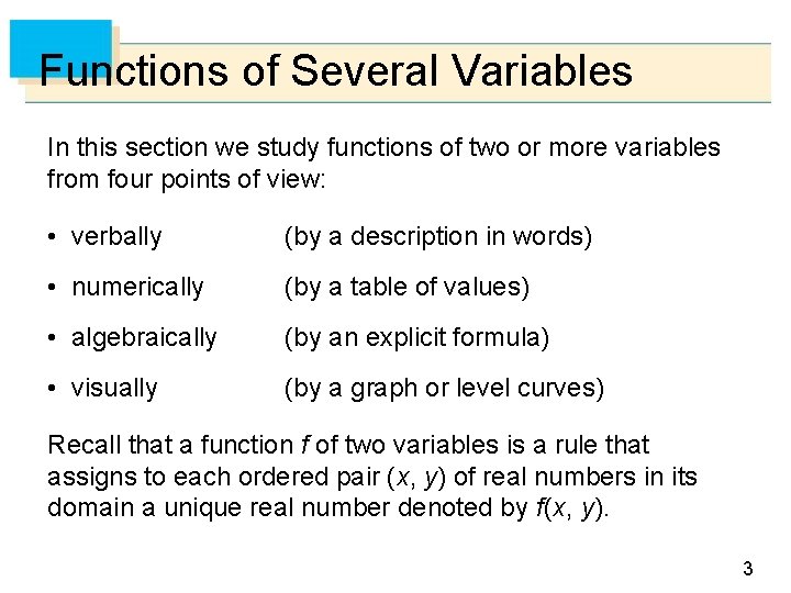 Functions of Several Variables In this section we study functions of two or more