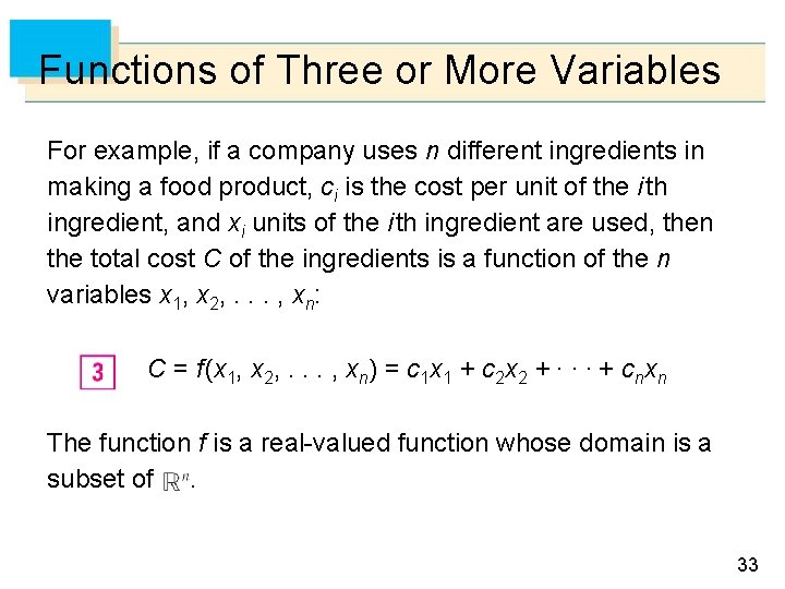 Functions of Three or More Variables For example, if a company uses n different