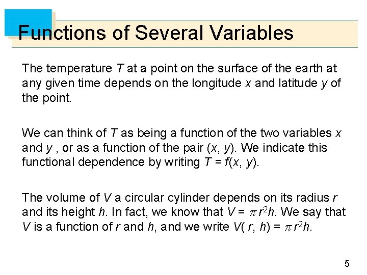 Functions of Several Variables The temperature T at a point on the surface of
