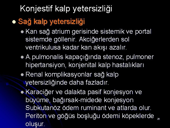 Konjestif kalp yetersizliği l Sağ kalp yetersizliği l Kan sağ atrium gerisinde sistemik ve