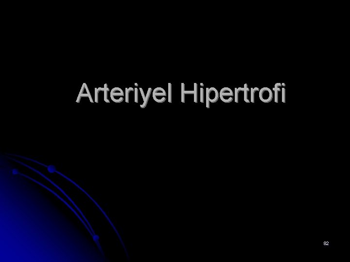 Arteriyel Hipertrofi 82 