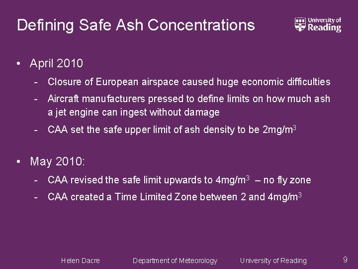 Defining Safe Ash Concentrations • April 2010 - Closure of European airspace caused huge