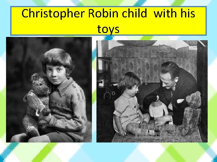 Christopher Robin child with his toys 