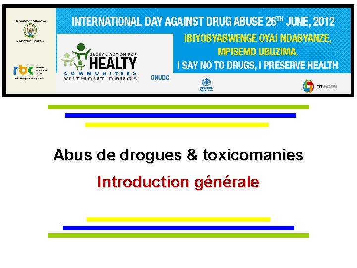 Abus de drogues & toxicomanies Introduction générale 