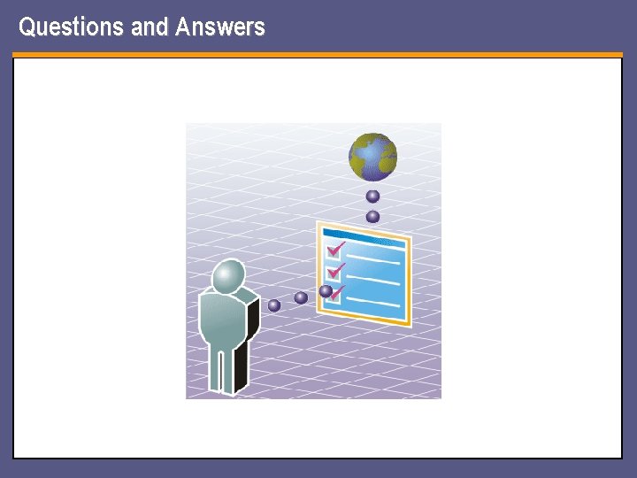 Questions and Answers Questions and Answers