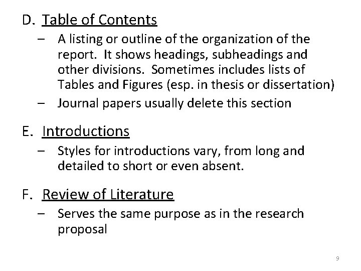D. Table of Contents – A listing or outline of the organization of the
