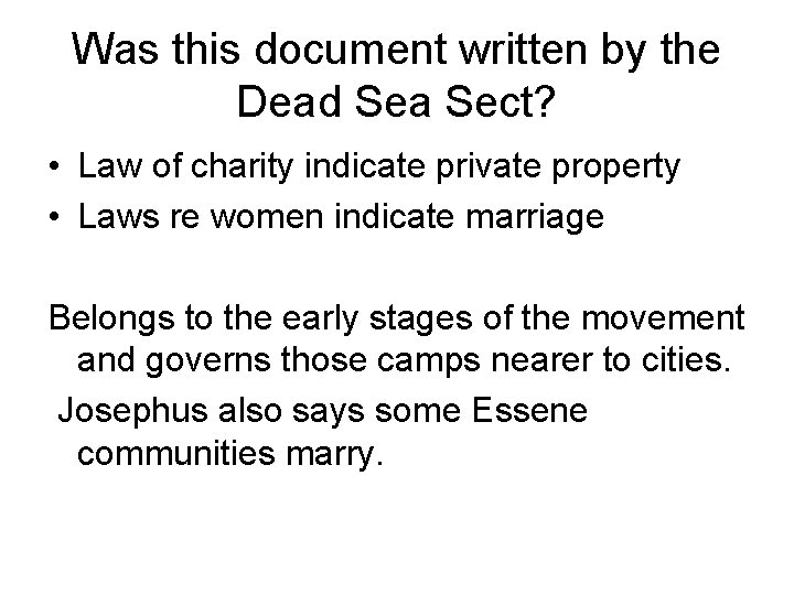 Was this document written by the Dead Sea Sect? • Law of charity indicate