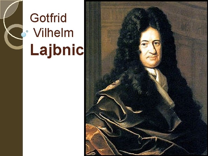  Gotfrid Vilhelm Lajbnic 