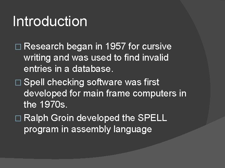 Introduction � Research began in 1957 for cursive writing and was used to find Introduction � Research began in 1957 for cursive writing and was used to find