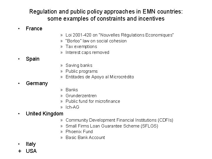 Regulation and public policy approaches in EMN countries: some examples of constraints and incentives