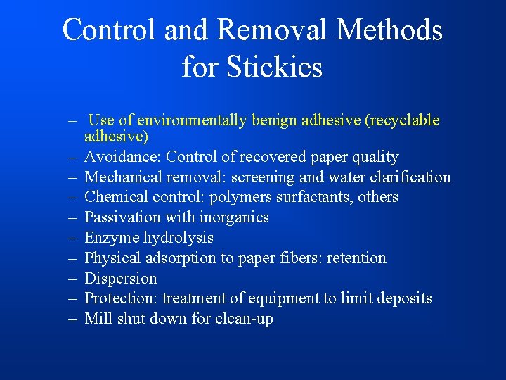 Control and Removal Methods for Stickies – Use of environmentally benign adhesive (recyclable adhesive)