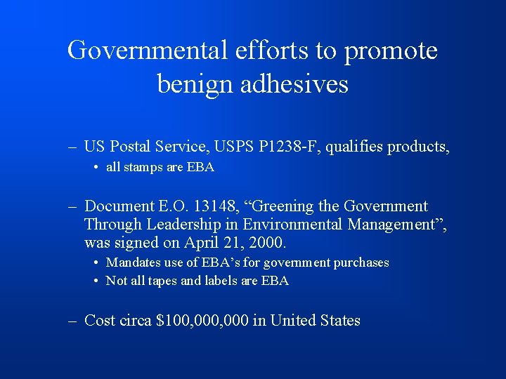 Governmental efforts to promote benign adhesives – US Postal Service, USPS P 1238 -F,