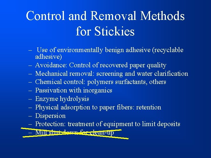 Control and Removal Methods for Stickies – Use of environmentally benign adhesive (recyclable adhesive)