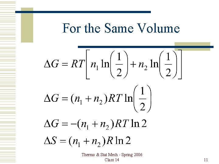 For the Same Volume Thermo & Stat Mech - Spring 2006 Class 14 11