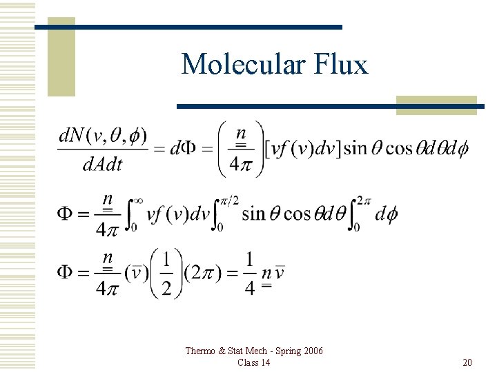 Molecular Flux Thermo & Stat Mech - Spring 2006 Class 14 20 