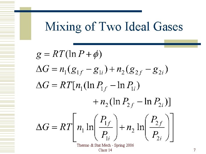Mixing of Two Ideal Gases Thermo & Stat Mech - Spring 2006 Class 14