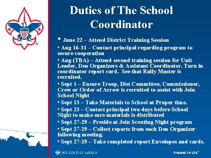 Duties of The School Coordinator • June 22 – Attend District Training Session •